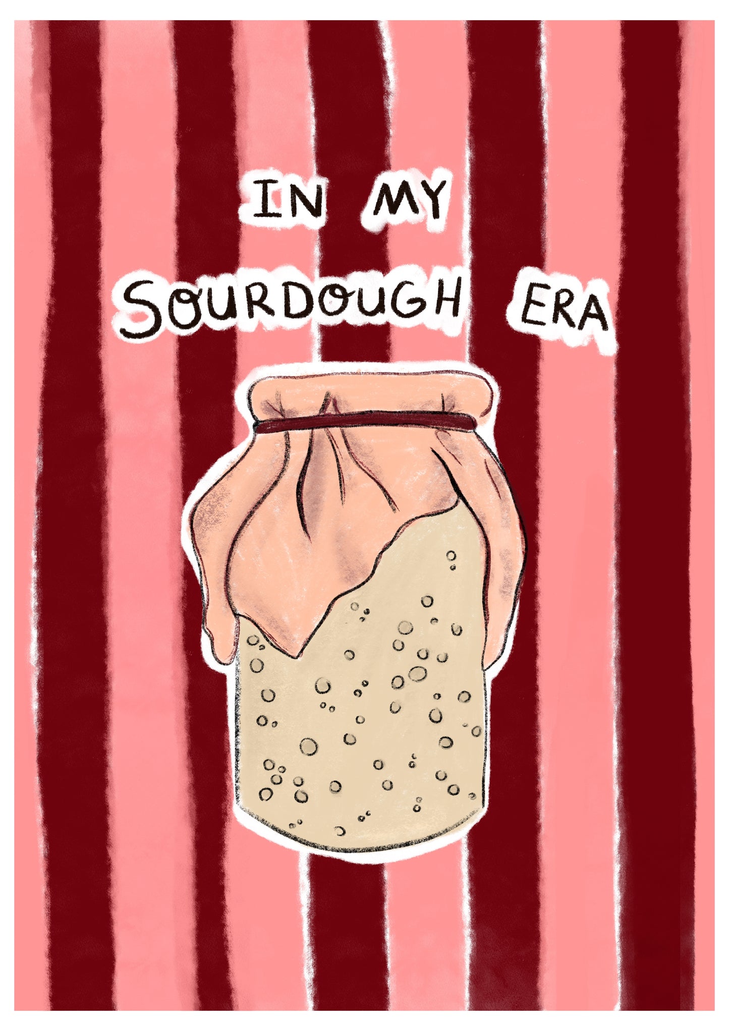 Print - in my sourdough era